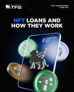 an advertisement for the nft loan and how they work