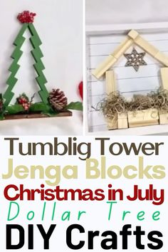 christmas decorations made out of wooden blocks with text overlay that reads tumbling tower, jenny block's christmas in july dollar tree diy crafts