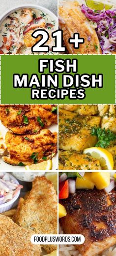 21 fish main dish recipes that are delicious and easy to make, perfect for dinner