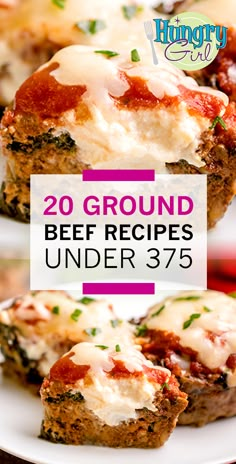 some meatloaf muffins are on a plate with the words, 20 ground beef recipes under 375