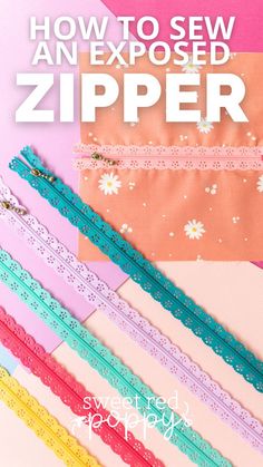 how to sew an exposed zipper with several different colors and patterns on it