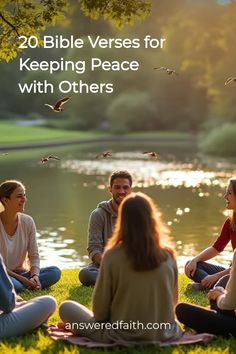 Group of friends sitting in a circle by a lake, with birds flying above, and the text: "20 Bible Verses for Keeping Peace with Others". Justified By Faith, Healing Bible Verses, Healing Verses, Book Of James, Jesus Teachings, Proverbs 12, Seek Peace, Healing Relationships, Harsh Words