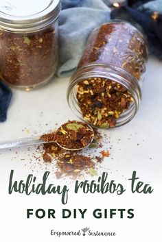 holiday rooibos tea for diy gifts with text overlay that reads, holiday rooibos tea for diy gifts