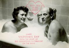 an old photo of two people in a bathtub with the caption happy valentine's day from the heart of old down town pittersdorf