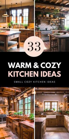 the words warm and cozy kitchen ideas are shown