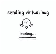 the words sending virtual hug loading are in black and white