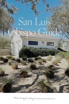 the front cover of san luis's obispo guide, with an image of a house in the background