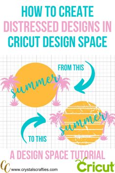 how to create distressed designs in cricut design space from this summer to this design space