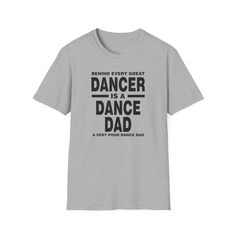 "Introducing our \"Behind Every Great Dancer Is A Dance Dad, A Very Poor Dance Dad\" T-Shirt - the humorous yet heartfelt tribute to the unsung heroes of the dance world! Crafted with premium-quality materials, this shirt ensures both comfort and style, allowing dance dads to wear their unique role with pride. The witty slogan captures the essence of the sacrifices made in supporting their dancer's passion, adding a touch of humor to the ensemble. Whether they're managing expenses, providing unw Graphic Print T-shirt For Dance Class In Summer, Fitted Custom Print T-shirt For Dance Class, Dance Dad Shirt, Crew Neck T-shirt With Text Print For Dance Class, Casual T-shirt With Text Print For Dance Class, Dance World, Dance Recital, Dance Shirts, The Dance