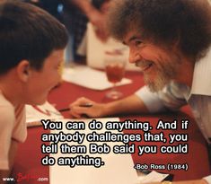 an old man and young boy sitting at a table with a quote from bob ross