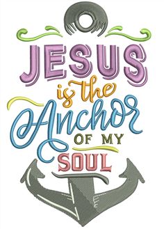 jesus is the anchor of my soul