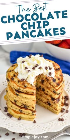 the best chocolate chip pancakes with whipped cream and chocolate chips on top are stacked high