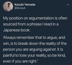 a tweet with the caption'my position on argument is often sourced from a phrase i read in a japanese book