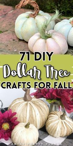 seven diy dollar tree crafts for fall with pumpkins and flowers in vases