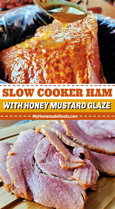 slow cooker ham with honey mustard glaze is the best way to cook it