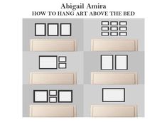 an image of how to hang art above the bed with text overlay that reads, abial amira how to hang art above the bed