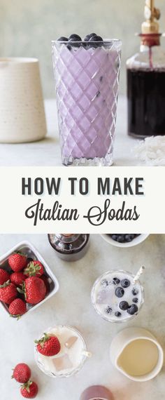 how to make italian sodas with fresh strawberries and blueberries in the foreground