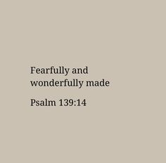 an image with the words, fearfully and wonderfully made in black on a beige background