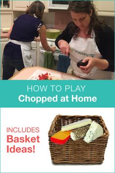 a woman in an apron preparing food on a counter with the words how to play chopped at home includes basket ideas