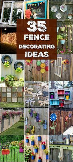 several different pictures with the words 35 fence decorating ideas on them, including flowers and potted plants