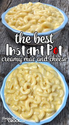 two bowls of macaroni and cheese with the words, the best instant creamy mac and cheese