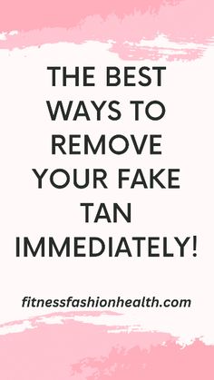 These hacks helped me to remove my old self-tan immediately and without stains!