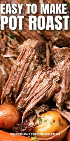 pot roast with potatoes and carrots in the foreground text reads easy to make pot roast