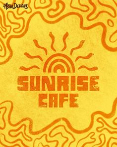 an orange and yellow poster with the words sunrise cafe on it's front cover