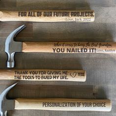 four personalized hammers with the words for all of our future projects