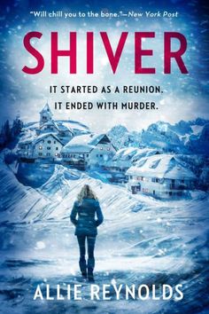 Shiver - Paperback | Diverse Reads Five Friends, Suspense Thriller, French Alps, Book Writing, Penguin Random House, Beach Reading, Mystery Thriller, Ski Resort