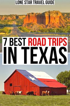 a red barn with the words 7 best road trips in texas on it's cover