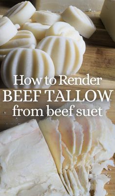 how to render beef tallow from beef sustent with text overlay that says how to render beef tallow from beef sustent