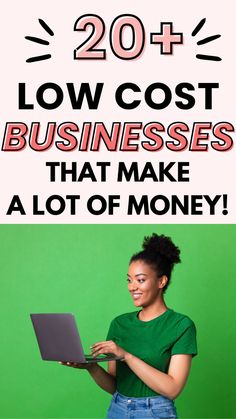 21 Low Cost Business Ideas That Make A LOT Of Money!