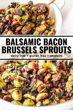 two photos with the words balsamic bacon brussel sprouts in them