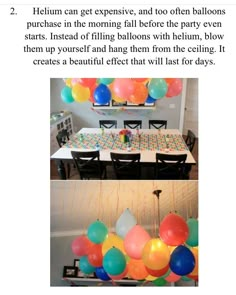 the balloons are hanging from the ceiling above the table