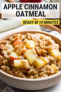 an apple cinnamon oatmeal in a bowl with text overlay that reads, ready in 10 minutes