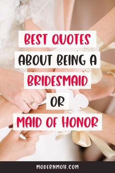 bridesmaid or maid of honor quotes for the best wedding day wishes and sayings