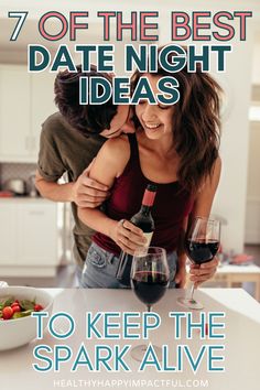 two people embracing each other with the text 7 of the best date night ideas to keep the spark alive