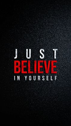 Motivational Wallpaper Just Believe In Yourself, Believe In Yourself Quotes, Choices Quotes, Powerful Inspirational Quotes, Motivational Quote Posters, Good Attitude Quotes, Just Believe