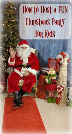 a santa clause sitting in front of a christmas tree with presents on the floor and a sign that says how to host a fun christmas party for kids