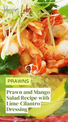 prawn and mango salad recipe with lime cilantro dressing by prawns