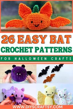 20 easy bat crochet patterns for halloween crafts with text overlay that reads, 26 easy bat crochet patterns for halloween crafts