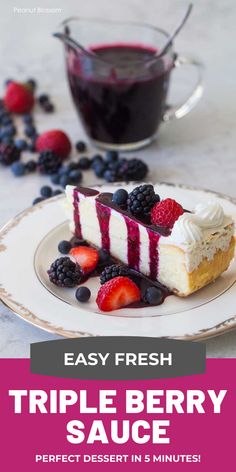 a slice of triple berry sauce cake on a plate with berries and blueberries next to it