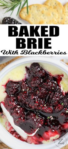 baked brie with blackberries in a white bowl and crackers on the side