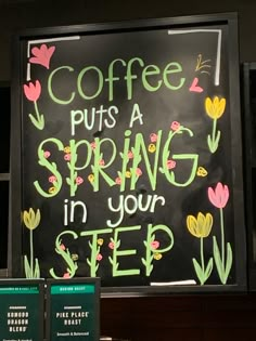 a sign that says coffee puts a spring in your step