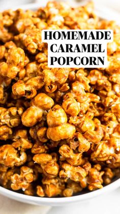 homemade caramel popcorn in a white bowl with text overlay that reads homemade caramel popcorn