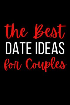 the best date ideas for couples