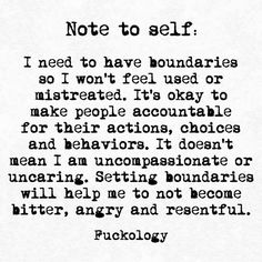 a poem written in black and white with the words'not to self i need to have boundariess so i won't feel used or make people