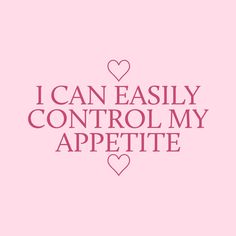 the words i can easily control my appetite are shown in pink on a pink background