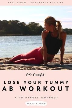 a woman doing yoga on the beach with text that reads lose your tummy ab workout